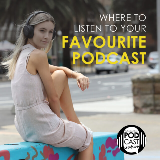 Where to listen to your favourite Podcast.